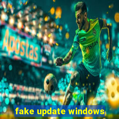 fake update windows