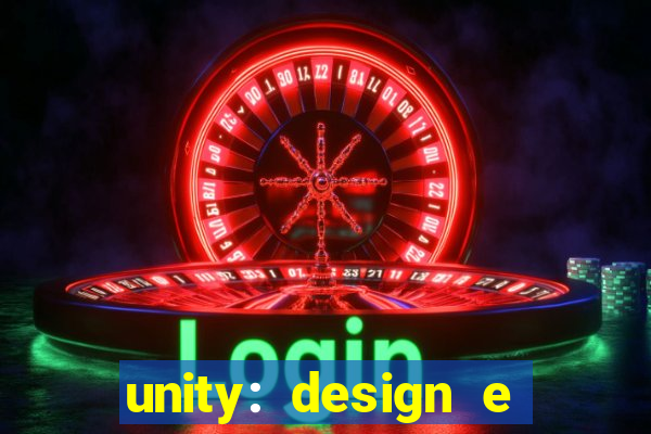 unity: design e desenvolvimento de jogos pdf