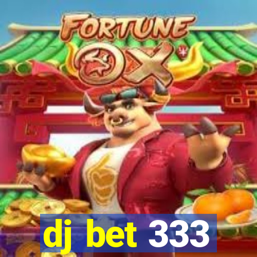 dj bet 333