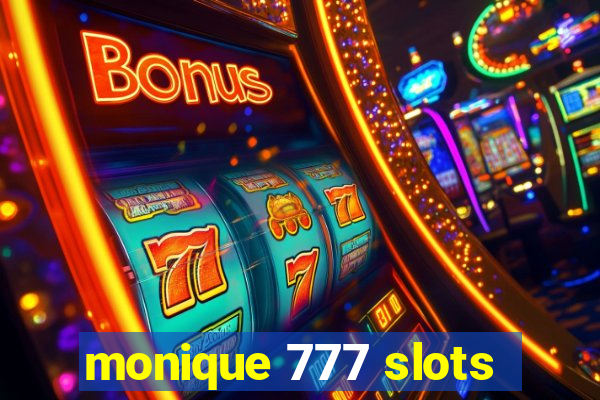 monique 777 slots