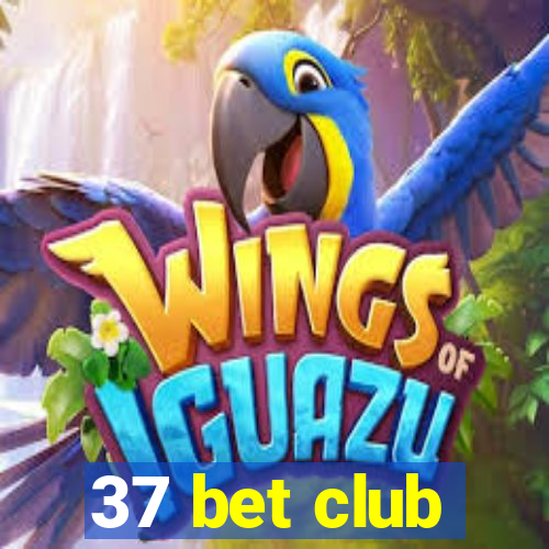 37 bet club