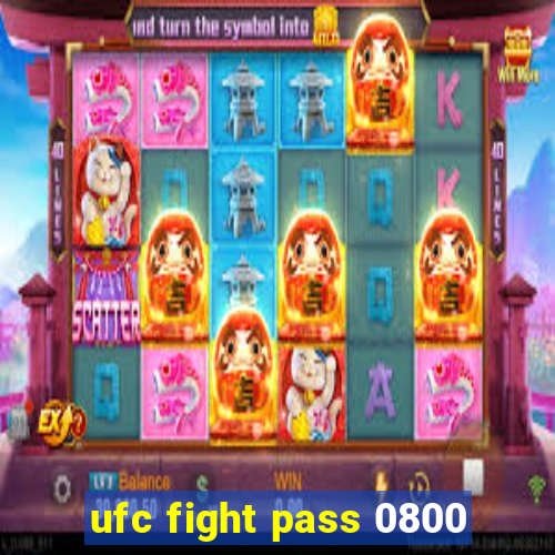 ufc fight pass 0800