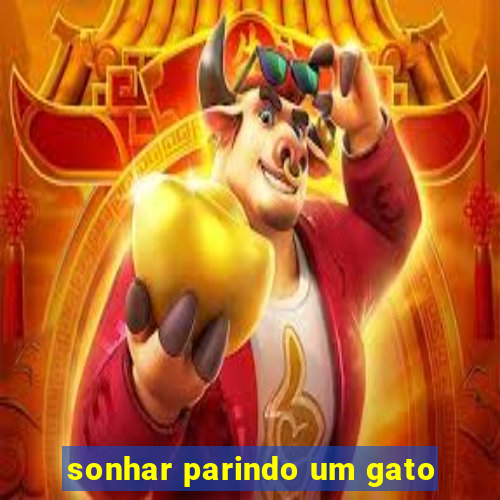 sonhar parindo um gato