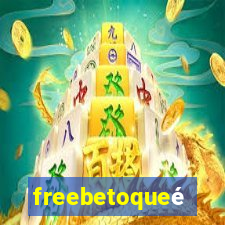 freebetoqueé