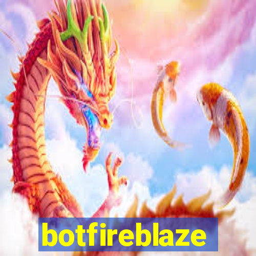 botfireblaze