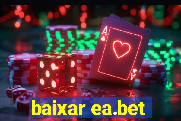 baixar ea.bet