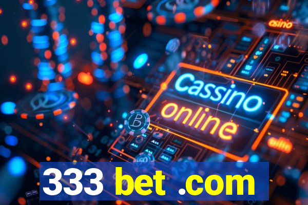 333 bet .com