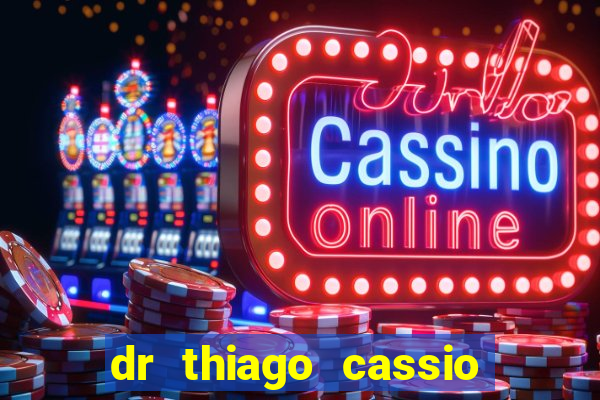 dr thiago cassio santos walmsley de lucena