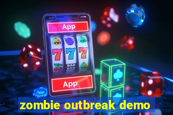 zombie outbreak demo