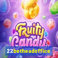 22betheadoffice