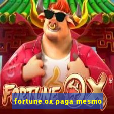 fortune ox paga mesmo