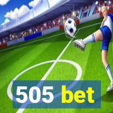 505 bet