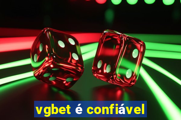 vgbet é confiável