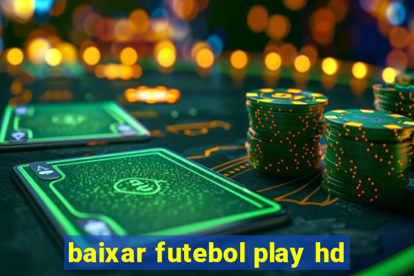 baixar futebol play hd