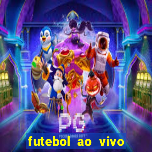 futebol ao vivo sem travar