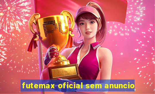 futemax oficial sem anuncio