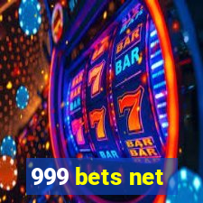 999 bets net