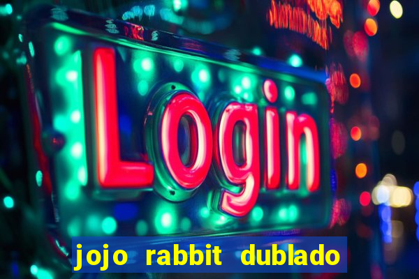 jojo rabbit dublado google drive