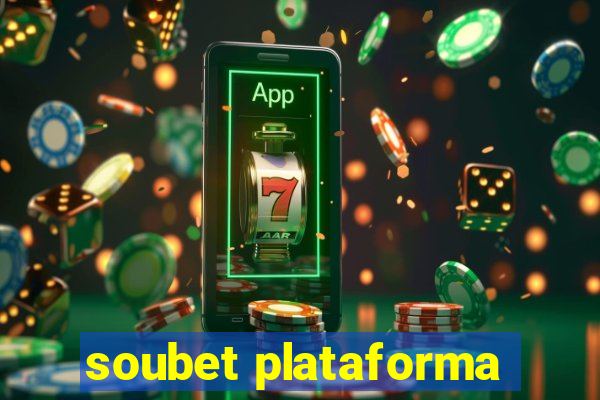 soubet plataforma