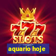 aquario hoje