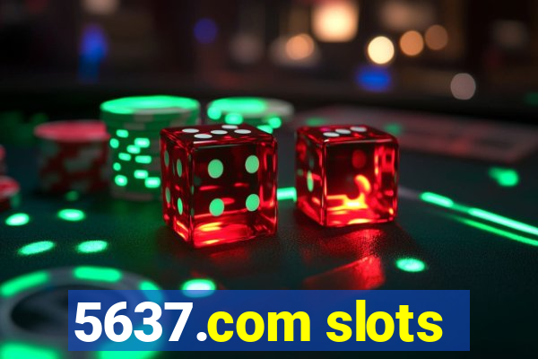 5637.com slots