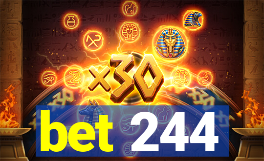 bet 244