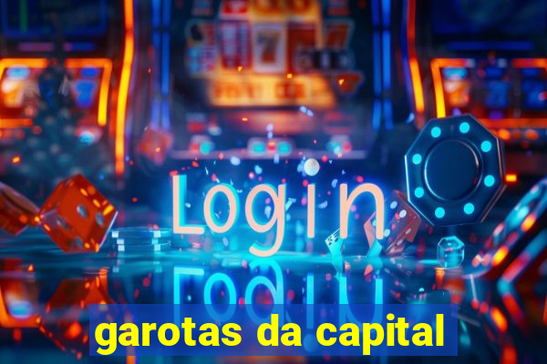 garotas da capital