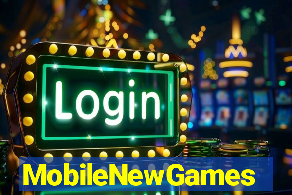 MobileNewGames