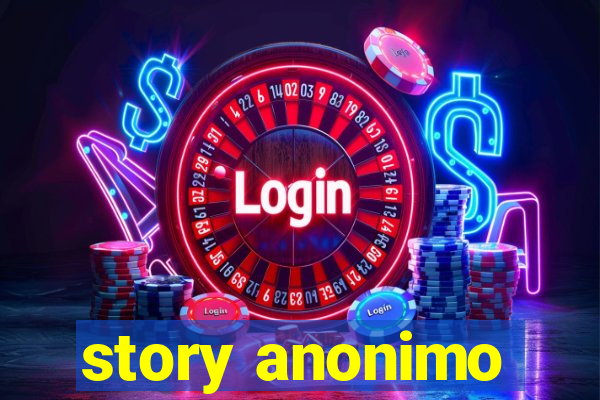 story anonimo