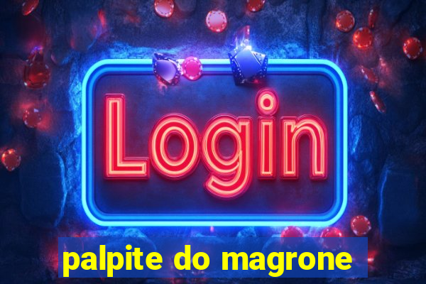 palpite do magrone