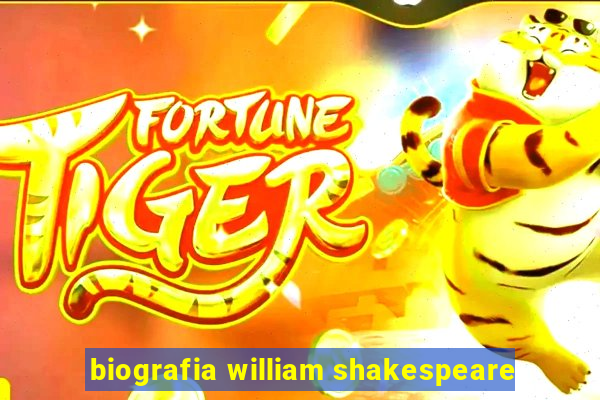 biografia william shakespeare