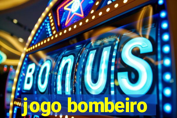 jogo bombeiro