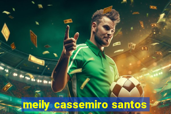 meily cassemiro santos