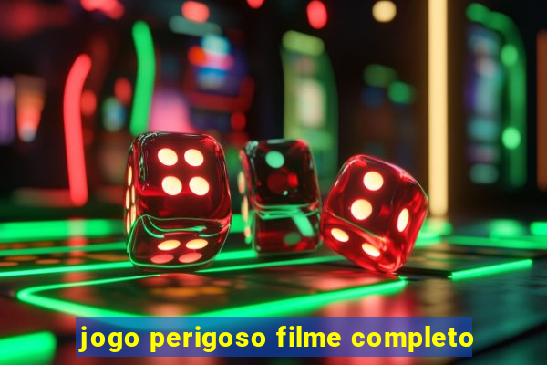 jogo perigoso filme completo