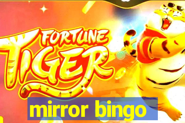 mirror bingo