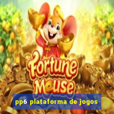 pp6 plataforma de jogos