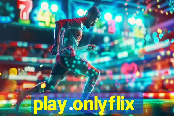 play.onlyflix