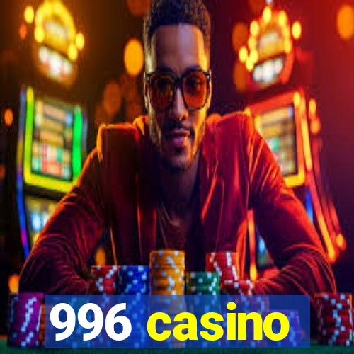 996 casino