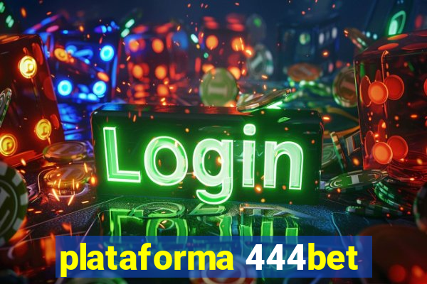 plataforma 444bet