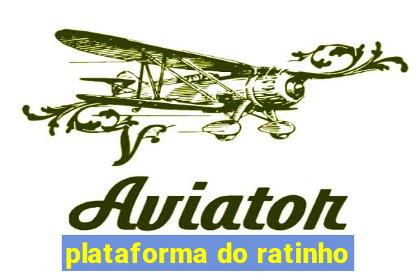 plataforma do ratinho