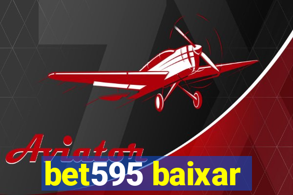 bet595 baixar