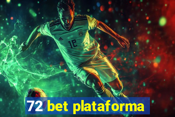 72 bet plataforma