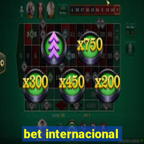 bet internacional