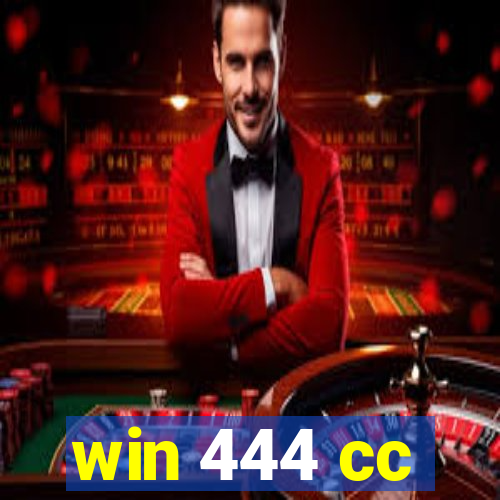 win 444 cc