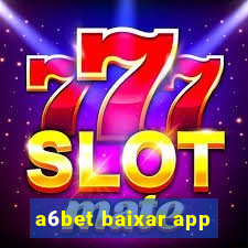 a6bet baixar app