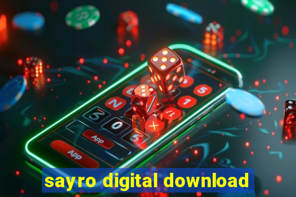 sayro digital download