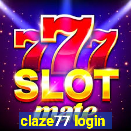 claze77 login