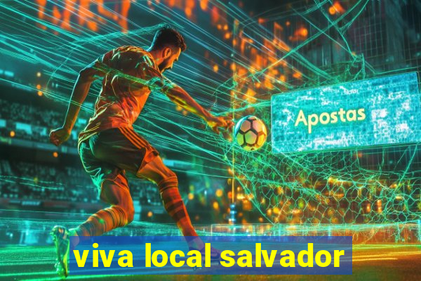 viva local salvador