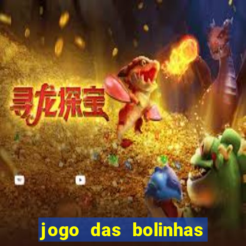 jogo das bolinhas que ganha dinheiro