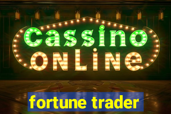 fortune trader